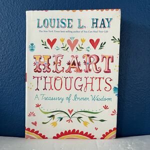 Heart Thoughts: A Treasury of Inner Wisdom - Book by Louise Hay